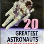 20 GREATEST ASTRONAUTS OF THE WORLD