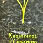 BEGINNINGS OF LEARNIG