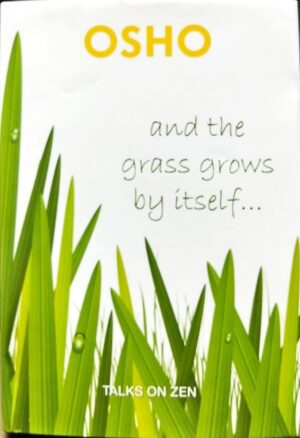AND THE GRASS GROWS BY ITSELF