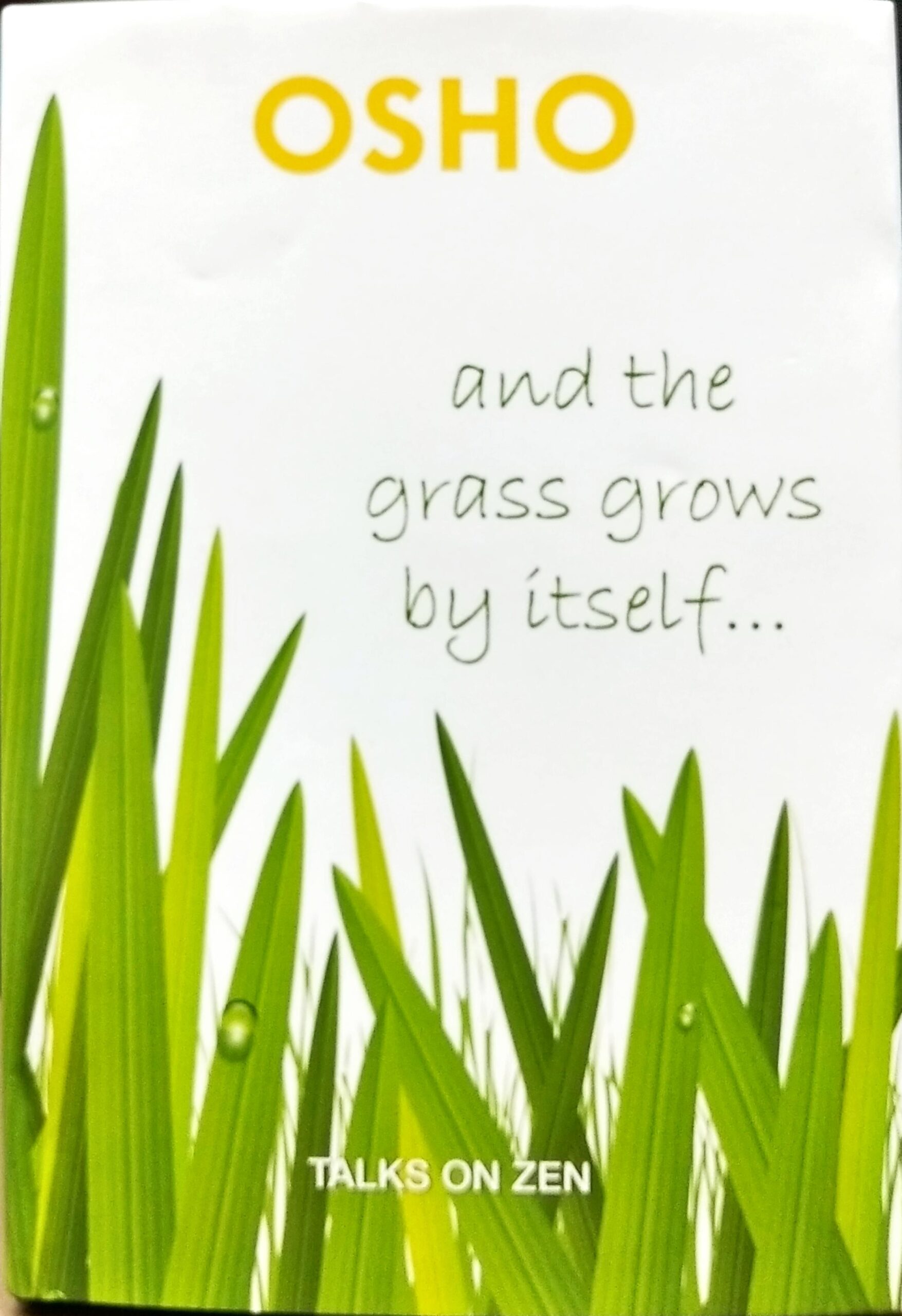 AND THE GRASS GROWS BY ITSELF