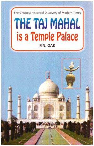 THE TAJ MAHAL IS A TEMPLE PALACE