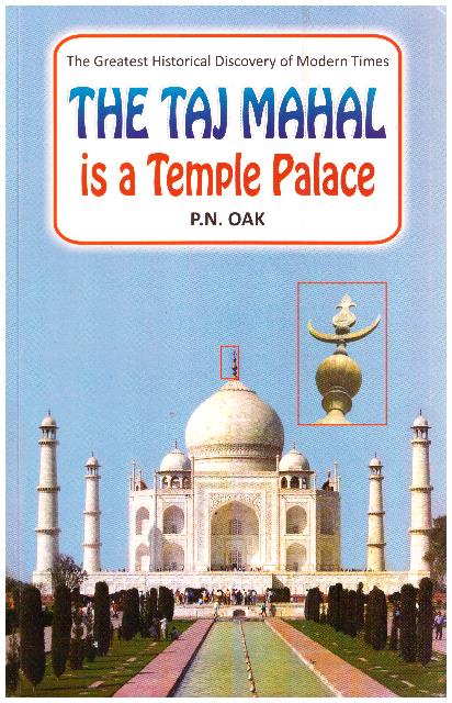THE TAJ MAHAL IS A TEMPLE PALACE