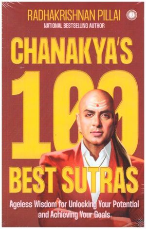 CHANAKYA'S 100 BEST SUTRAS