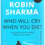 Who Will Cry When You Die