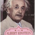 Albert Einstein A Complete Biography
