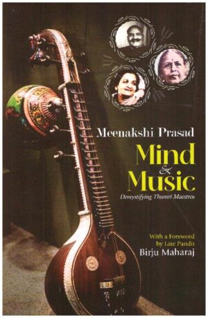 Mind & Music Demystifying the Thumri Maestros