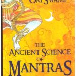 The Ancient Science Of Mantras