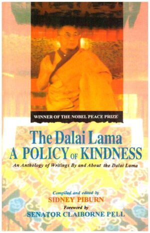 The Dalai Lama A Policy of Kindness