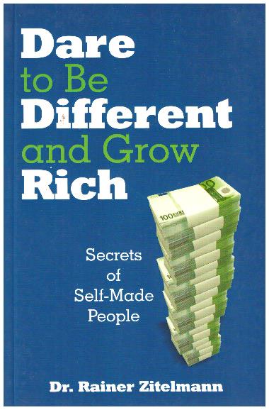 Dare to beDifferent and Grow Rich