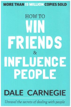How to Win Friends and Influence People