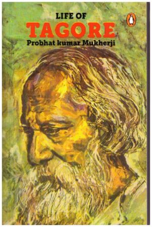 Life Of Tagore by Prabhat Kumar