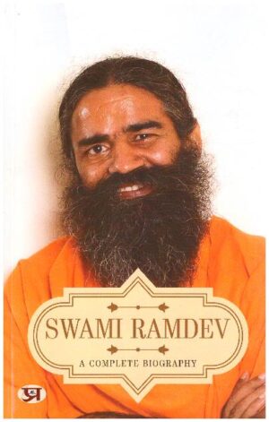 Swami Ramdev A Complete Biography