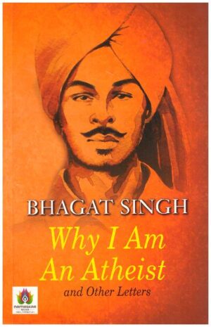 Why I am an Atheist and Other Letters