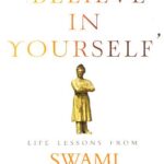 BELIEVE IN YOURSELF LIFE LESSONS FROM SWAMI