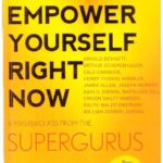 EMPOWER YOURSELF RIGHT NOW