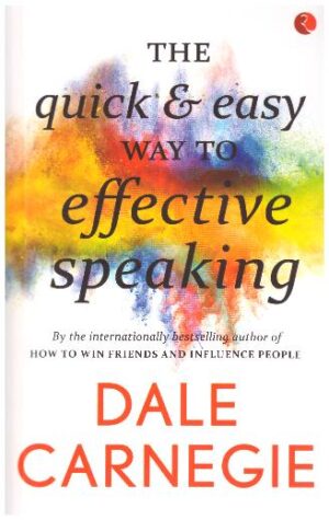 THE QUICK & EASY WAY TO EFFECTIVE SPEAKING