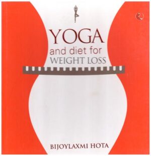 YOGA AND DIET FOR WEIGHT LOSS (PB)