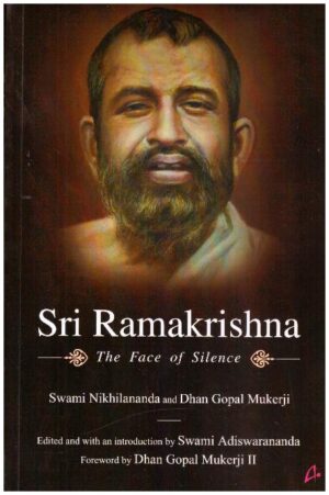 SRI RAMAKRISHNA: THE FACE OF SILENCE (ENGLISH)