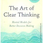 THE ART OF CLEAR THINKING