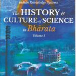 THE HISTORY & CULTURE OF SCIENCE IN BHARATA VOLUME -1