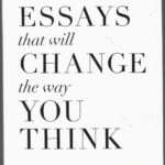 101 ESSAYS THAT WILL CHANGE THE WAY YOU THINK