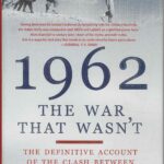 1962 THE WAR THAT WASN'T