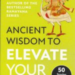ANCIENT WISDOM TO ELEVATE YOUR MIND
