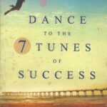 DANCE TO THE 7 TUNES OF SUCCESS