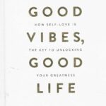 GOOD VIBES GOOD LIFE