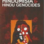 HISTORY OF HINDUMISIA & HINDU GENOCIDES