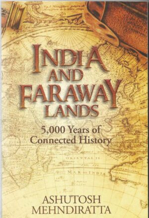 INDIA  AND FARAWAY LANDS