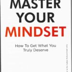 MASTER YOUR MINDSET