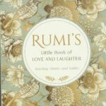 RUMI'S LITTEL BOOK OF LOVE AND LAUGHTER
