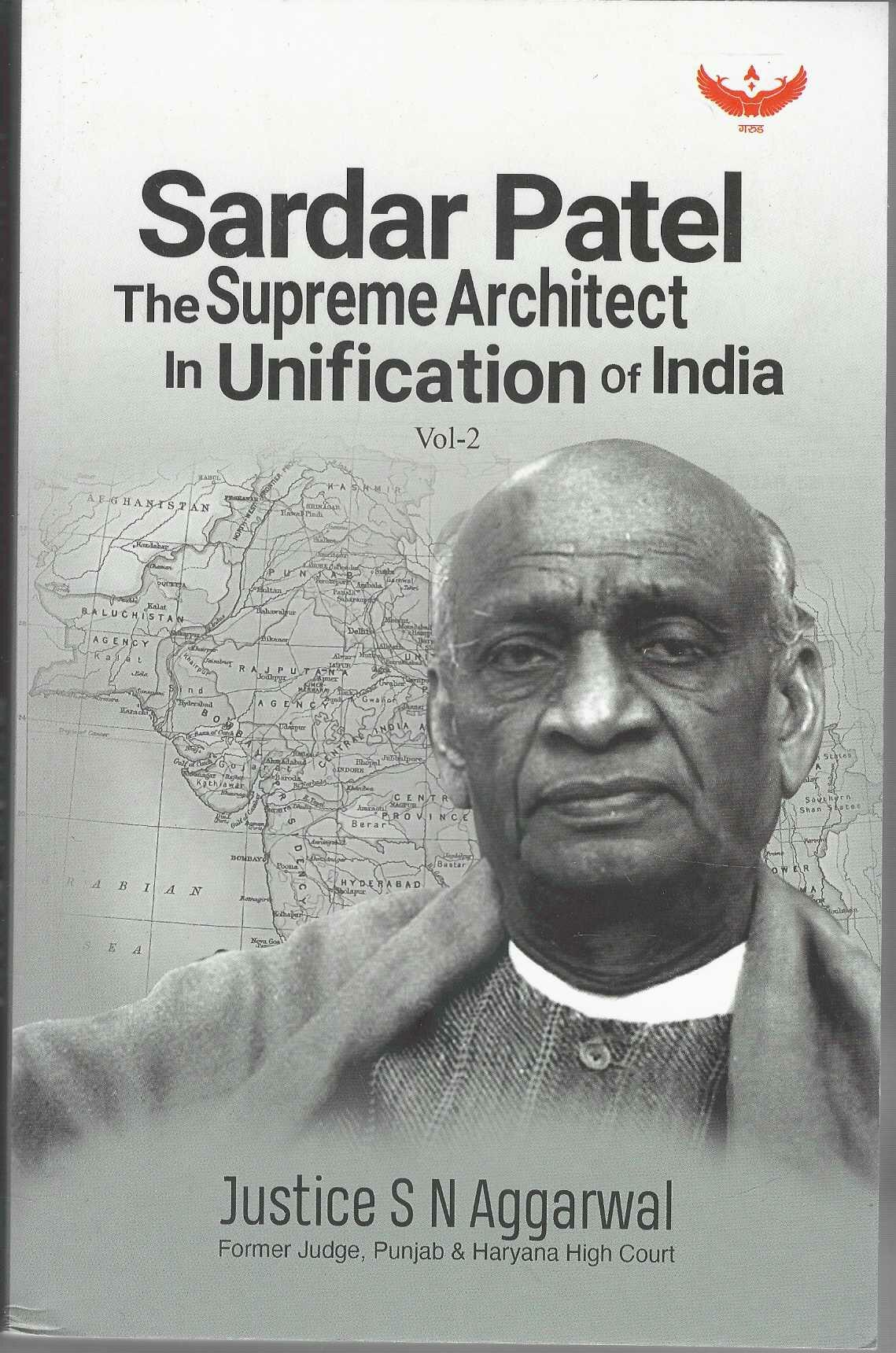 SARDAR PATEL THE SUPREME ARCHITECT IN UNIFICATION OF INDIA VOL-2