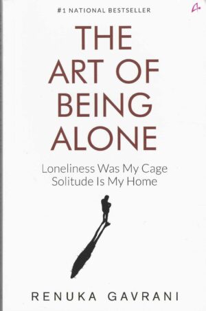 THE ART OF BEING ALONE