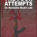 THE FOUR ATTEMPTS ON NARENDRA MODI'S LIFE