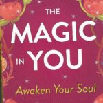 THE MAGIC IN YOU