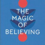 THE MAGIC OF BELIEVING