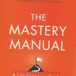 THE MASTERY MANUAL