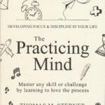 THE PRACTICING MIND