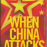 WHEN CHINA  ATTACKS
