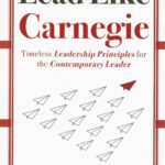 LEAD LIKE CARNEGIE