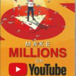 MAKE MILLIONS ON YOUTUBE