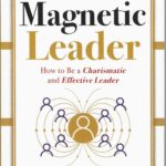 THE MAGNETIC LEADER
