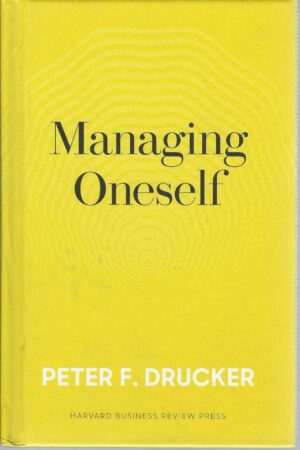 MANAGING ONESELF