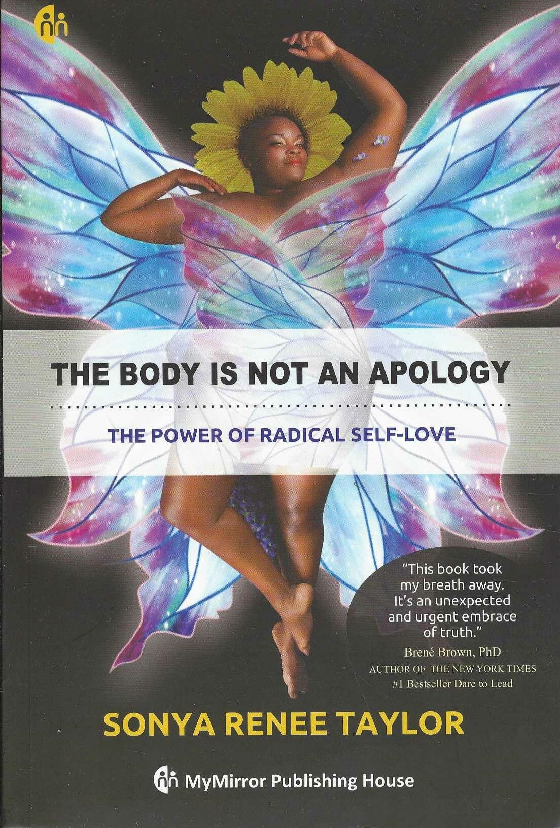 THE BODY IS NOT AN APOLOGY