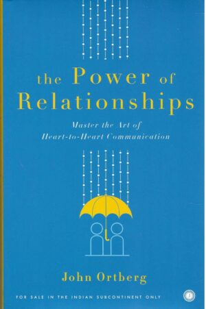 THE POWER OF RELATIONSHIPS