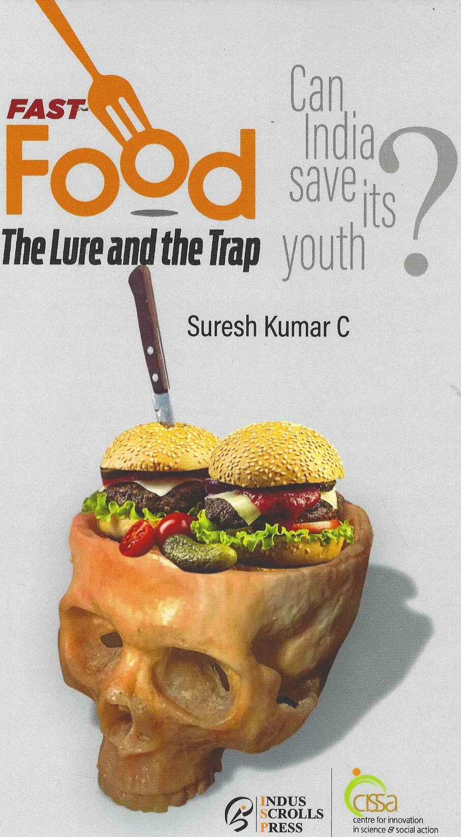 FAST FOOD: THE LURE AND THE TRAP